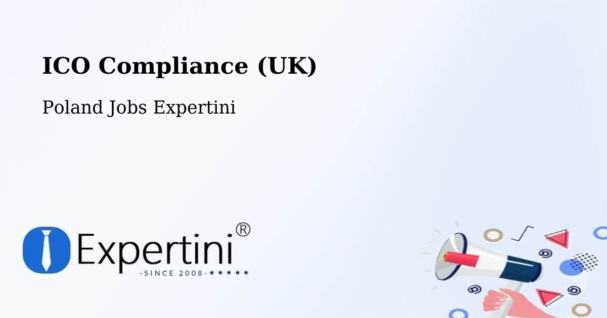 UK Data Protection & ICO Compliance – Ełk - Poland Jobs Expertini