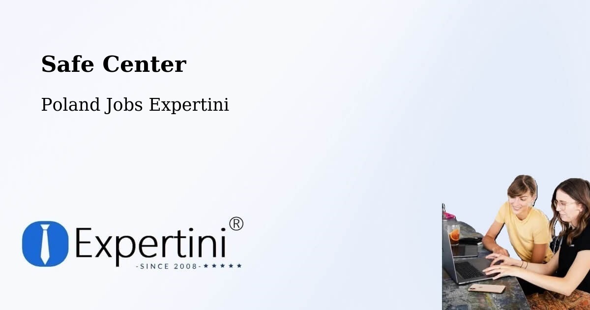 Safety Center – Ełk - Poland Jobs Expertini